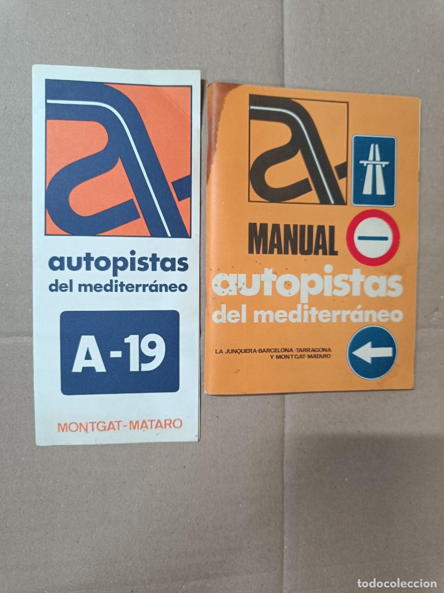Mapas contempor&aacute;neos: LOTE ANTIGUOS MANUAL Y MAPA AUTOPISTAS DEL MEDITERRANEO, A-19 JUNQUERA BARCELONA MONTGAT MATAR&Oacute; -P27