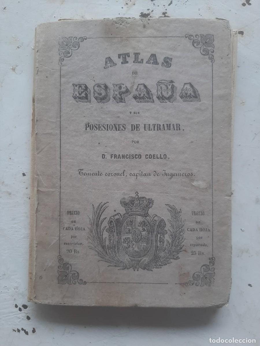 Contemporary maps: Atlas de Espa&ntilde;a y sus posesiones de Ultramar de Francisco Coello, Oviedo
