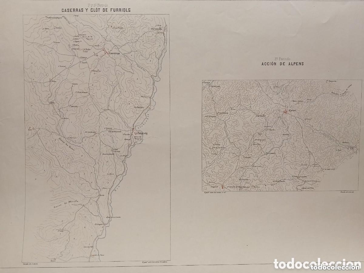 Mapas contempor&aacute;neos: CASERRAS Y CLOT DE FURRIOLS & ACCI&Oacute;N DE ALPENS CATALU&Ntilde;A. LITOGRAF&Iacute;A DEP&Oacute;SITO DE LA GUERRA CARLISTA