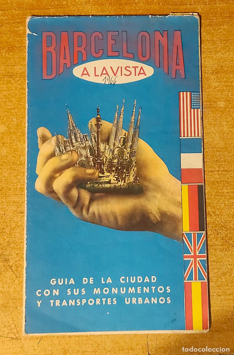 Mapas contempor&aacute;neos: Barcelona a la vista. Guia de la ciudad con sus monumentos y transportes urbanos. A&ntilde;os 60-70.