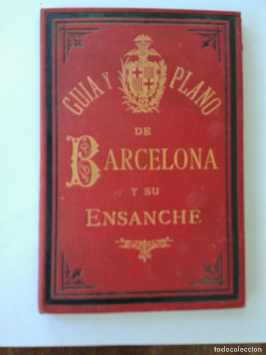 Mappe contemporanee: Gu&iacute;a y Plano de Barcelona y su Ensanche