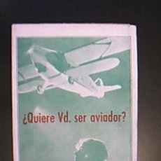 Maquetas: ¿QUIERE VD. SER AVIADOR? ESPINOSA, JOSÉ MARÍA. 1942 (INCLUYE PLANOS).
