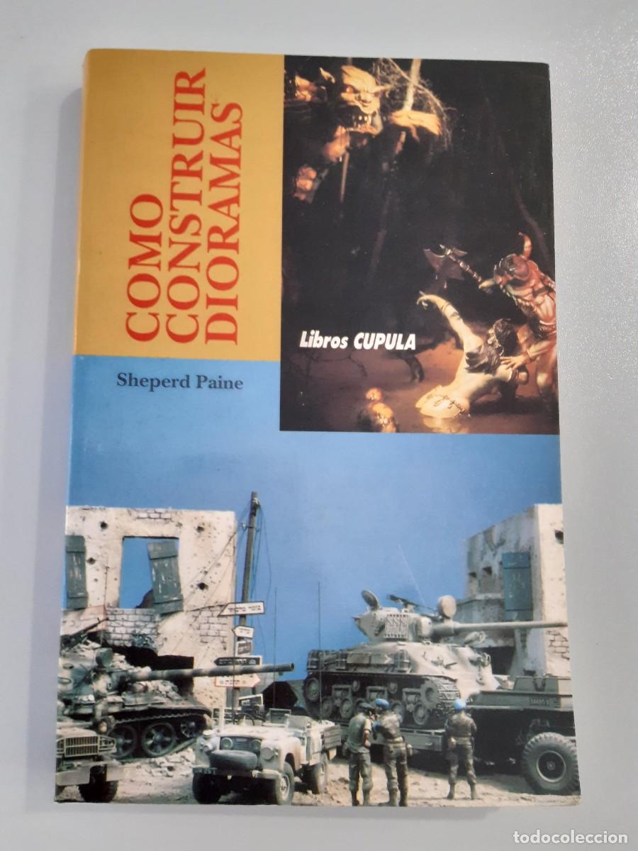 Maquetas: COMO CONSTRUIR DIORAMAS SHEPERD PAINE MODELISMO - Foto 1