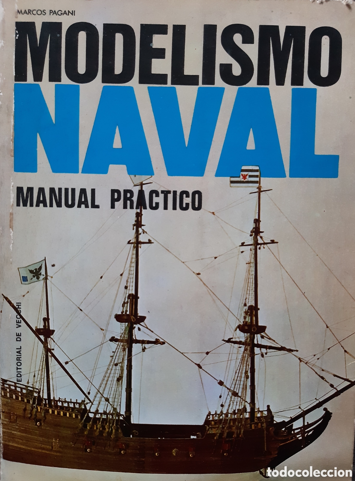 Maquetas: Modelismo naval.Manual pr&aacute;ctico.Marcos Pagani. - Foto 1