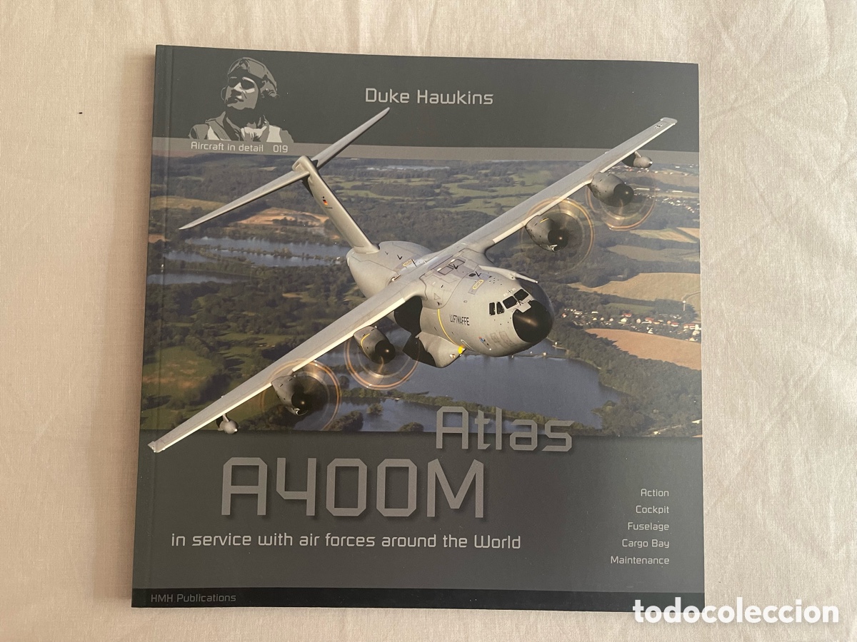 Maquetas: Airbus A-400M Atlas DH-019 Aircraft in Detail (Duke Hawkins) libro Walk around maqueta avi&oacute;n