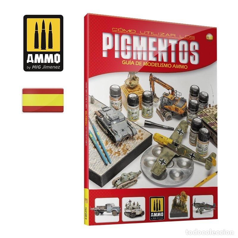 Maquetas: AMMO - C&Oacute;MO UTILIZAR LOS PIGMENTOS - GU&Iacute;A DE MODELISMO AMMO (CASTELLANO) 6294