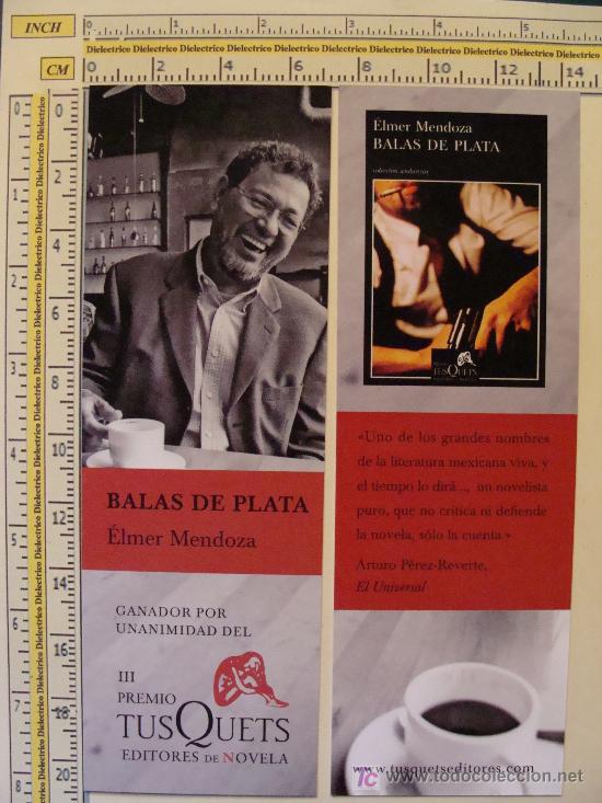 Sammeln von Lesezeichen: MARCAP&Aacute;GINAS DE LITERATURA: BALAS DE PLATA. &Eacute;LMER MENDOZA. PERFECTO.
