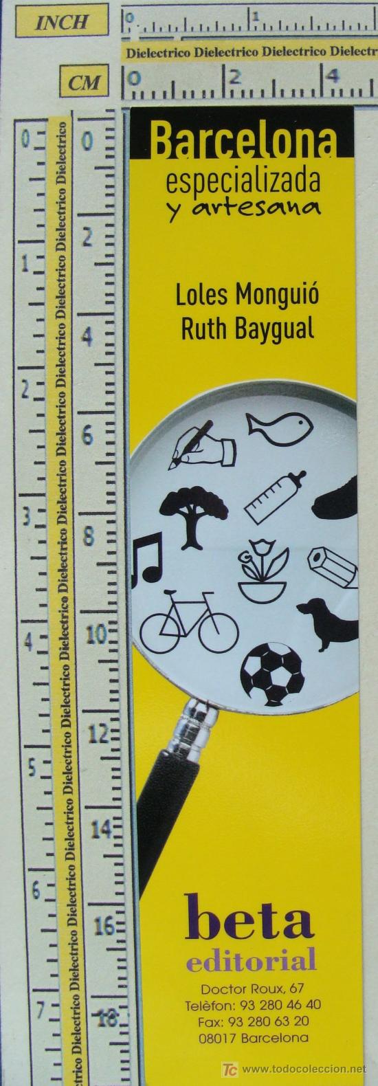 Collezionismo Segnalibri: MARCAP&Aacute;GINAS DE LITERATURA: BARCELONA ESPECIALIZADA Y ARTESANA. LOLES MONGUI&Oacute;. PERFECTO.