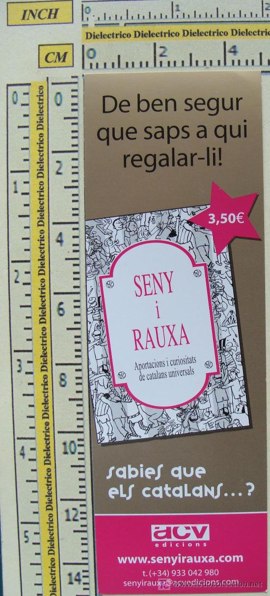 Collezionismo Segnalibri: MARCAP&Aacute;GINAS DE LITERATURA: SENY I RAUXA. CATALANES UNIVERSALES. CATAL&Aacute;N. PERFECTO.