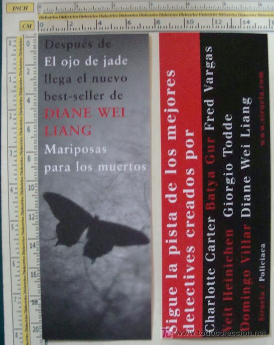 Sammeln von Lesezeichen: MARCAP&Aacute;GINAS LITERARIO. MARIPOSAS PARA LOS MUERTOS. DIANE WEI LIANG. PREFECTO.