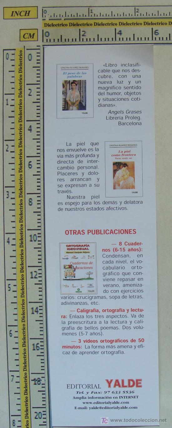 Sammeln von Lesezeichen: MARCAP&Aacute;GINAS LITERATURA. EL PESO DE LAS PALABRAS. LA PIEL COMO FRONTERA. PERFECTO.