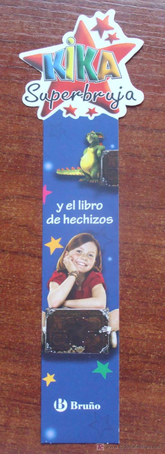 Coleccionismo marcap&aacute;ginas: MARCAP&Aacute;GINAS DE LITERATURA. KIKA SUPERBRUJA Y EL LIBRO DE LOS HECHIZOS. TROQUELADO.