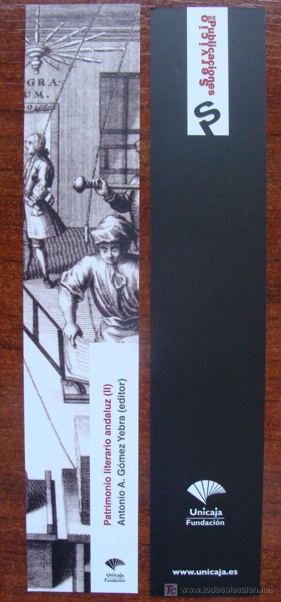 Collezionismo Segnalibri: MARCAP&Aacute;GINAS DE LITERATURA. PATRIMONIO LITERARIO ANDALUZ. ANTONIO YEBRA. UNICAJA.