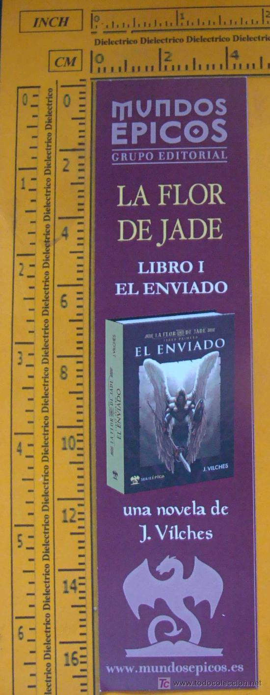Sammeln von Lesezeichen: MARCAP&Aacute;GINAS DE LITERATURA. EL ENVIADO. LA FLOR DE JADE. J. VILCHES.
