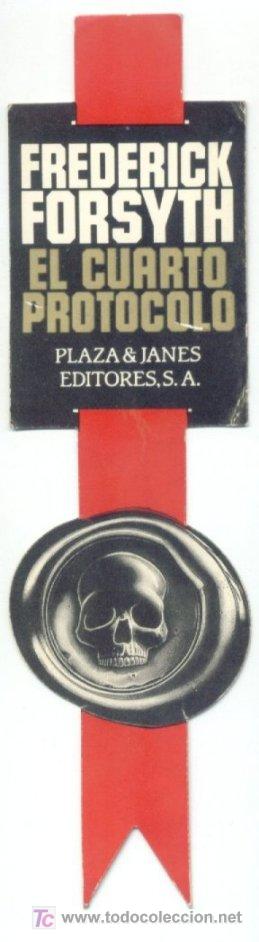 Coleccionismo Marcap&aacute;ginas: MARCAPAGINAS. PUNTO DE LIBRO. FREDERICK FORSYTH. EL CUARTO PROTOCOLO. PLAZA Y JANES EDITORES.