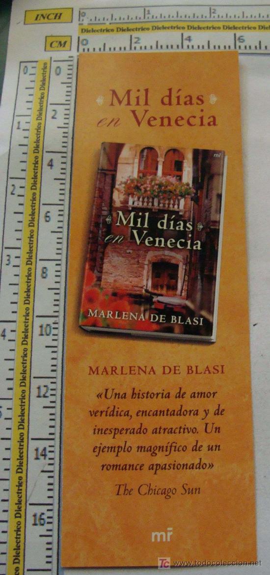 Collezionismo Segnalibri: MARCAP&Aacute;GINAS DE LITERATURA. MIL D&Iacute;AS EN VENECIA. MARLENA DE BLASI. BALC&Oacute;N DE FLORES.