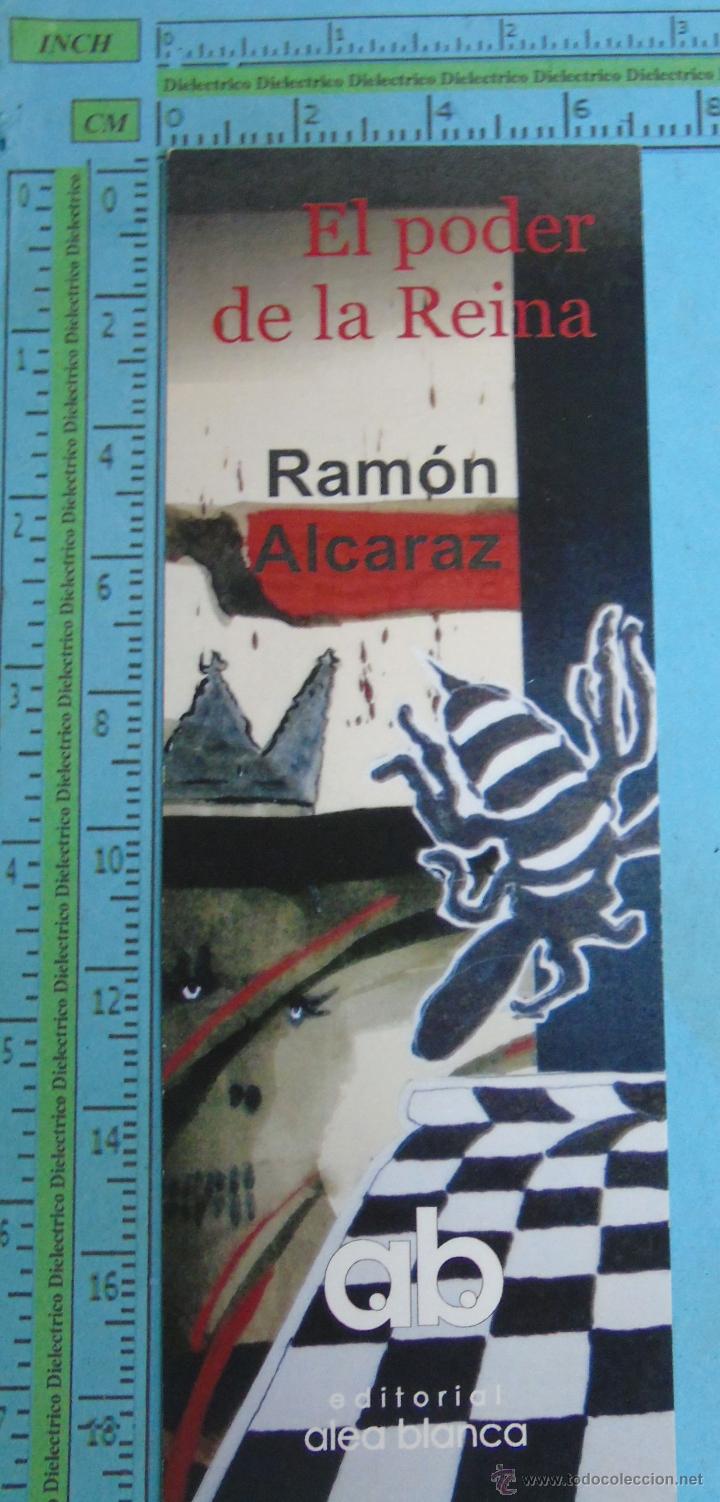Coleccionismo marcap&aacute;ginas: MARCAP&Aacute;GINAS DE LITERATURA. EL PODER DE LA REINA, RAM&Oacute;N ALCARAZ - Foto 1