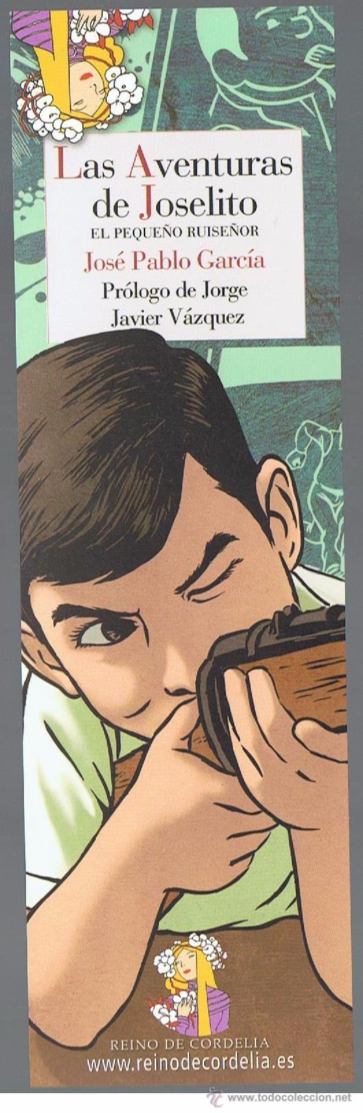 Coleccionismo Marcap&aacute;ginas: MARCAPAGINAS LAS AVENTURAS DE JOSELITO JOSE PABLO GARCIA PROLOGO DE JORGE JAVIER VAZQUEZ