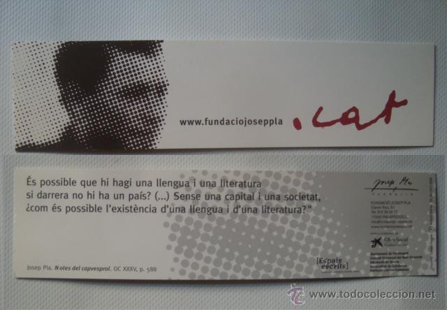 Coleccionismo Marcap&aacute;ginas: PUNT DE LLIBRE FUNDACI&Oacute; JOSEP PLA + CITA (PALAFRUGELL, 2006). 20X5 CM. CATAL&Agrave;. MOLT BON ESTAT.