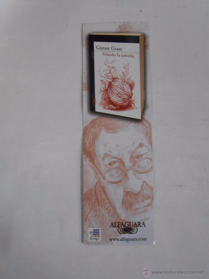 Sammeln von Lesezeichen: MARCAPAGINAS. GUNTER GRASS. PELANDO LA CEBOLLA. ALFAGUARA. TDKP6