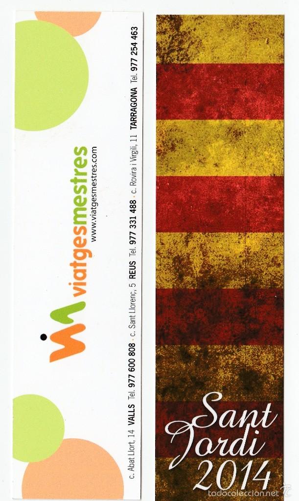 Coleccionismo Marcap&aacute;ginas: MARCAPAGINAS - PUNT DE LLIBRE - PUNTO DE LIBRO SANT JORDI 2014 PUBLICIDAD VIATGES MESTRES TARRAGONA