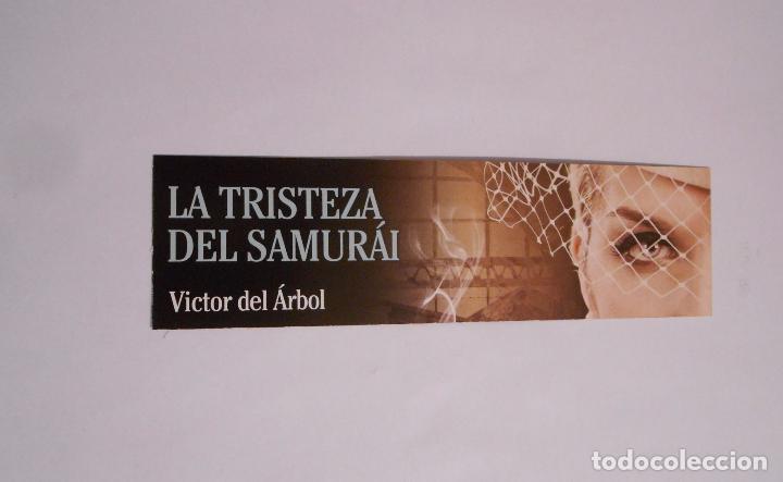 Collectionnisme Marque-pages: MARCAPAGINAS LA TRISTEZA DEL SAMURAI. VICTOR DEL ARBOL. TDKP8