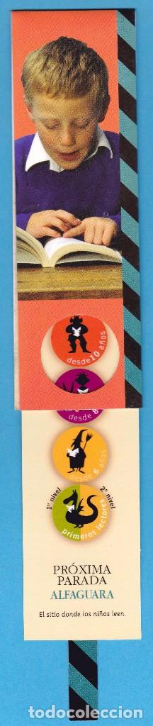 Coleccionismo Marcap&aacute;ginas: PR&Oacute;XIMA PARADA. ALFAGUARA. EL SITIO DONDE LOS NI&Ntilde;OS LEEN. PUNTO DE LIBRO / MARCAP&Aacute;GINAS M&Oacute;VIL