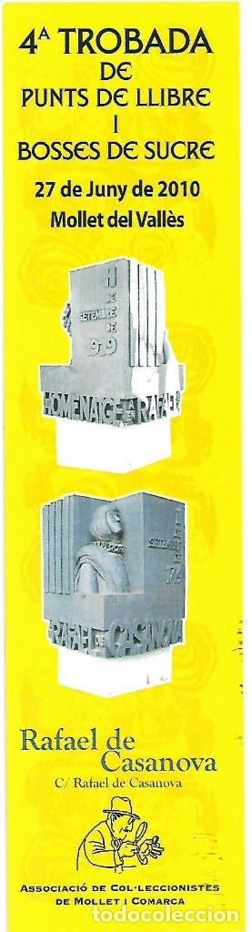 Collectables Bookmark: MARCAPAGINAS, 4&ordm; ENCUENTRO DE PUNTOS DE LIBRO 2010, RAFAEL DE CASANOVA. A.C. DE MOLLET. CATALAN.