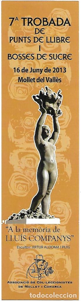 Collectables Bookmark: MARCAPAGINAS, 7&ordm; ENCUENTRO DE PUNTOS DE LIBRO 2013, LLUIS COMPANYS. A.C. DE MOLLET. CATALAN.