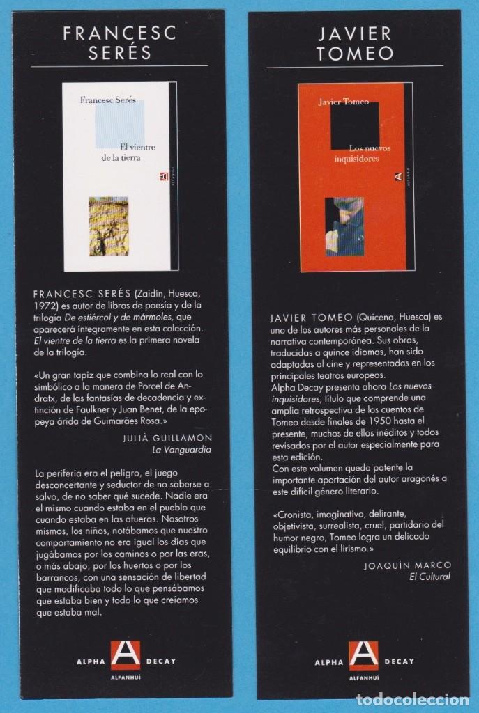 Coleccionismo Marcap&aacute;ginas: EL VIENTRE DE LA TIERRA, J. SER&Eacute;S / LOS NUEVOS INQUISIDORES, J. TOMEO. ALPHA DECAY / PUNTO DE LIBRO