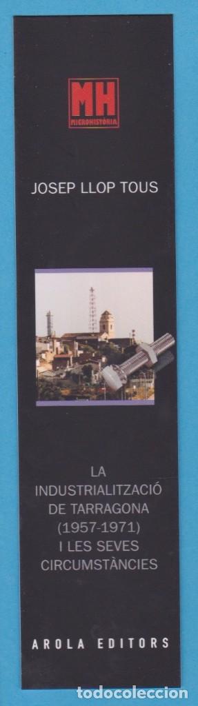 Coleccionismo Marcap&aacute;ginas: LA INDUSTRIALITZACI&Oacute; DE TARRAGONA (1957-1971). JOSEP LLOP TOUS. AROLA. PUNTO DE LIBRO