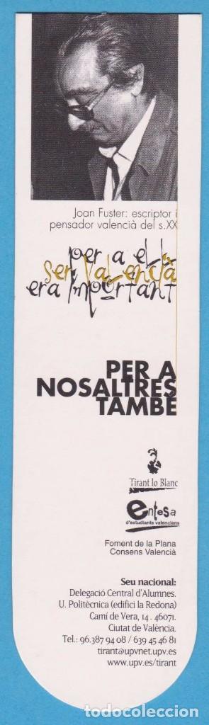 Coleccionismo marcap&aacute;ginas: JOAN FUSTER. PER A ELL SER VALENCI&Agrave; ERA IMPORTANT. TIRANT LO BLANC, ENTESA. PUNTO DE LIBRO