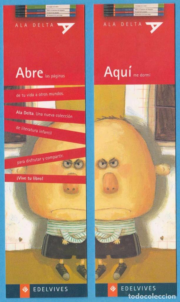 Coleccionismo Marcap&aacute;ginas: AQU&Iacute; ME DORM&Iacute; / ABRE LAS P&Aacute;GINAS. ALA DELTA EDELVIVES. PUNTO DE LIBRO
