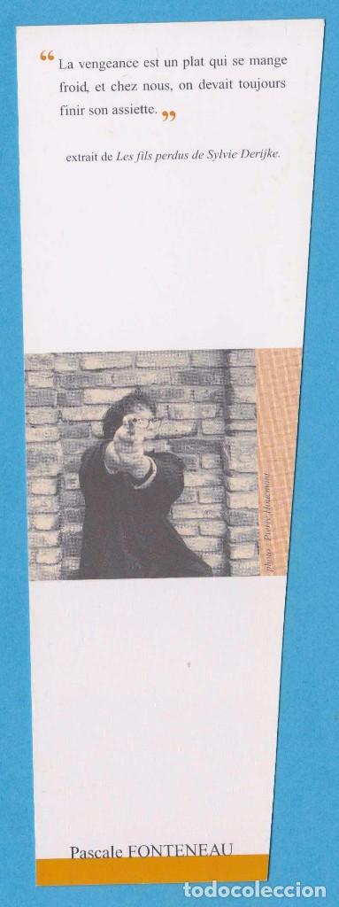 Sammeln von Lesezeichen: PASCALE FONTENEAU. DIRECTION DES LETTRES ET DU LIVRE. FRANCIA. PUNTO DE LIBRO / MARCAP&Aacute;GINAS