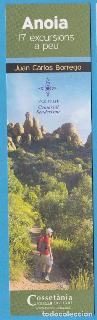 Sammeln von Lesezeichen: ANOIA, 17 EXCURSIONS A PEU. JUAN CARLOS BORREGO. COSSET&Agrave;NIA. PUNTO DE LIBRO