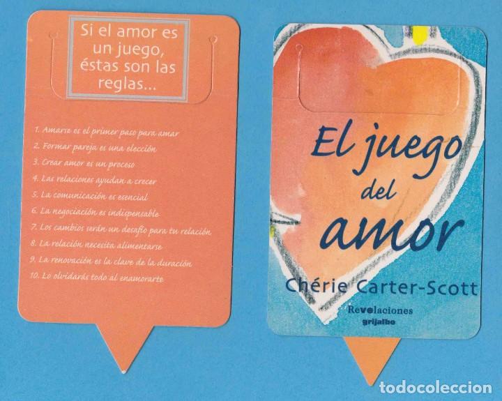 Collectables Bookmark: EL JUEGO DEL AMOR. CH&Eacute;RIE CARTER-SCOTT. REVELACIONES GRIJALBO. PUNTO DE LIBRO / MARCAP&Aacute;GINAS