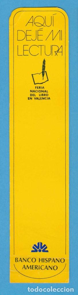 Collezionismo Segnalibri: DEJ&Eacute; AQU&Iacute; MI LECTURA. FERIA NACIONAL DEL LIBRO DE VALENCIA. BANCO HISPANO AMERICANO. PUNTO DE LIBRO