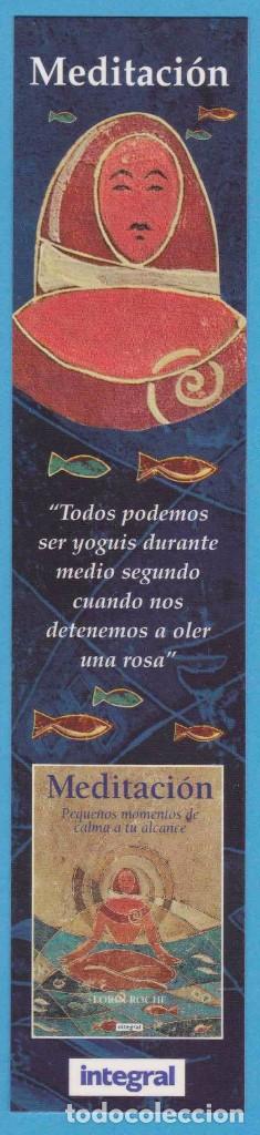 Collezionismo Segnalibri: MEDITACI&Oacute;N. LORIN ROCHE. INTEGRAL. BARCELONA. PUNTO DE LIBRO, MARCAP&Aacute;GINAS
