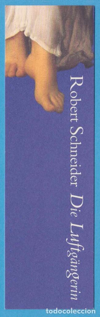 Collectables Bookmark: DIE LUFTG&Auml;NGERIN. ROBERT SCHNEIDER. KARL BLESSING VERLAG. PUNTO LIBRO / MARCAP&Aacute;GINAS