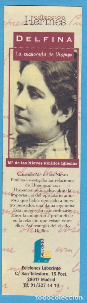 Coleccionismo Marcap&aacute;ginas: DELFINA, LA ENAMORADA DE UNAMUNO. M&ordf; DE LAS NIEVES PINILLOS. EDICIONES LABERINTO. PUNTO LIBRO