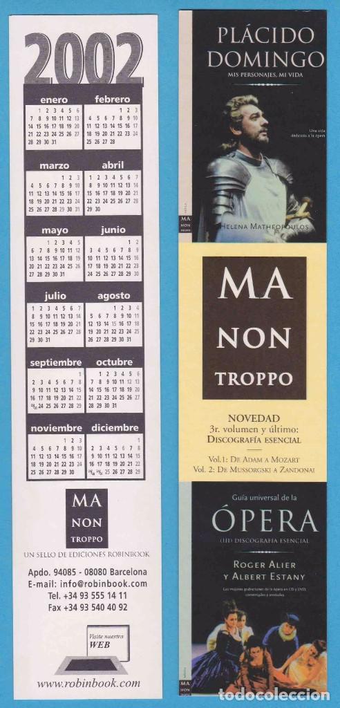 Sammeln von Lesezeichen: PL&Aacute;CIDO DOMINGO, GU&Iacute;A UNIVERSAL DE LA &Oacute;PERA. MA NON TROPPO. 2002. ROBINBOOK. PUNTO DE LIBRO