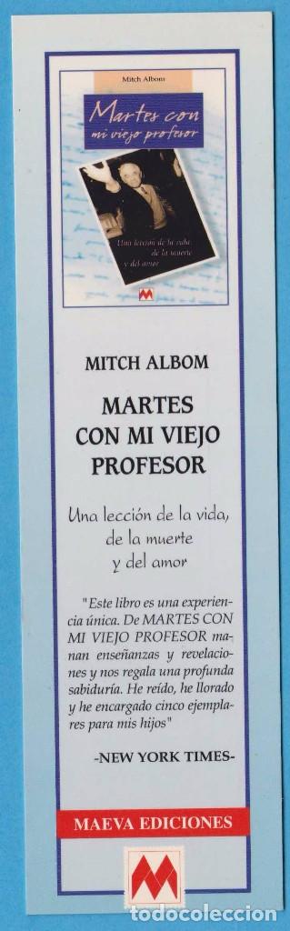 Collectionnisme Marque-pages: MARTES CON MI VIEJO PROFESOR. MITCH ALBOM. MAEVA. PUNTO DE LIBRO, MARCAP&Aacute;GINAS