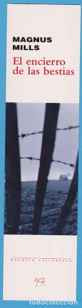 Collectables Bookmark: EL ENCIERRO DE LAS BESTIAS. MAGNUS MILLS. MUCHNIK EDITORES. PUNTO DE LIBRO, MARCAP&Aacute;GINAS