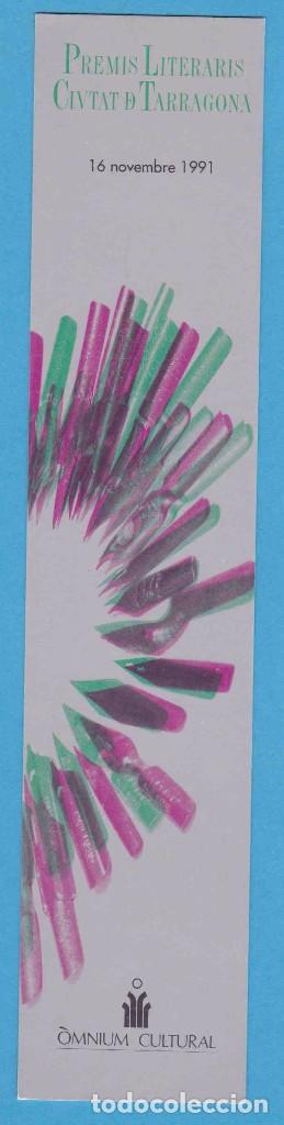 Sammeln von Lesezeichen: PREMIS LITERARIS CIUTAT DE TARRAGONA. OMNIUM CULTURAL. 1991. OLGA XIRINACHS. PUNTO DE LIBRO