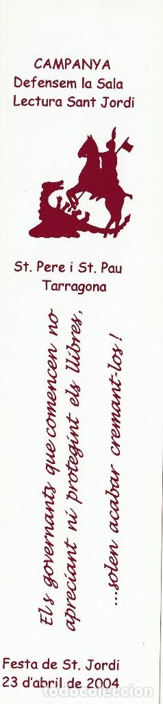 Coleccionismo Marcap&aacute;ginas: MARCAPAGINAS - PUNT DE LLIBRE - PUNTO DE LIBRO -SANT JORDI 2004 DEFENSEM SALA LECTURA ST PERE ST PAU