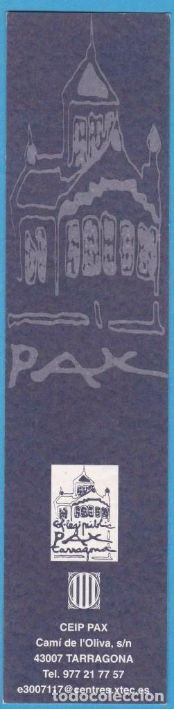 Coleccionismo marcap&aacute;ginas: CEIP PAX. TARRAGONA. PUNTO DE LIBRO, MARCAP&Aacute;GINAS - Foto 1