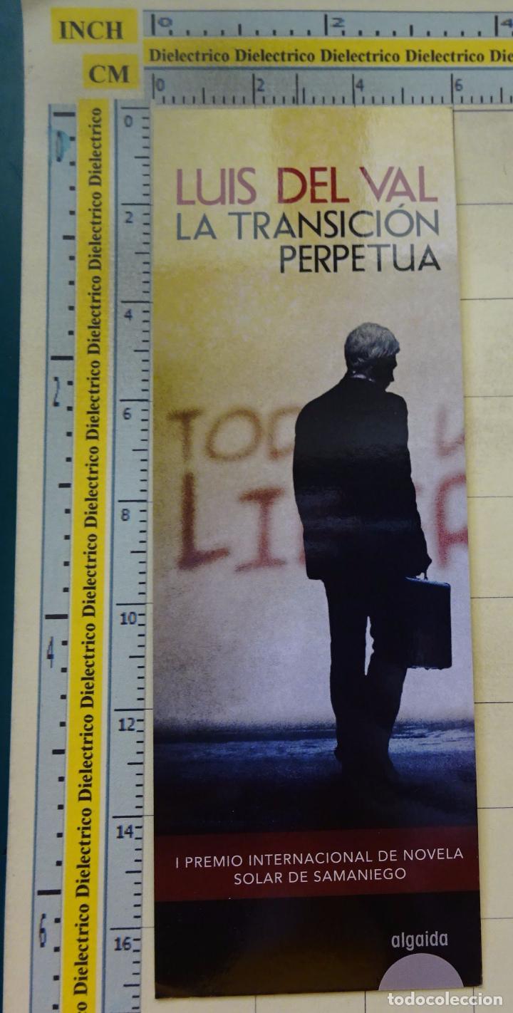 Sammeln von Lesezeichen: MARCAP&Aacute;GINAS DE LITERATURA, LA TRANSICI&Oacute;N PERPETUA, LUIS DE VAL