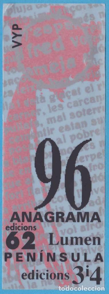 Coleccionismo Marcap&aacute;ginas: VYP 96. ANAGRAMA, EDICIONS 62, LUMEN, PEN&Iacute;NSULA, EDICIONS 3 I 4. TARRAGONA. PUNTO DE LIBRO