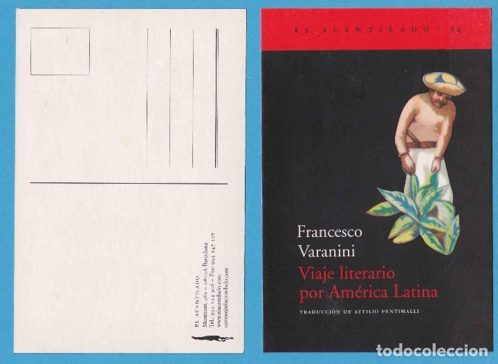 Sammeln von Lesezeichen: VIAJE LITERARIO POR AM&Eacute;RICA LATINA. FRANCESCO VARANINI. EL ACANTILADO. PUNTO DE LIBRO - POSTAL