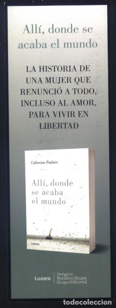 Coleccionismo Marcap&aacute;ginas: A-4828- PUNTO DE LIBRO. MARCAP&Aacute;GINAS. ALL&Iacute;, DONDE SE ACABA EL MUNDO. CATHERINE POULAIN. LUMEN.